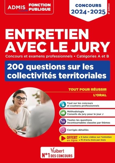 Entretien avec le jury - 200 questions sur les collectivités territoriales - Catégories A et B - Concours et examens professionnels: Concours 2024-2025